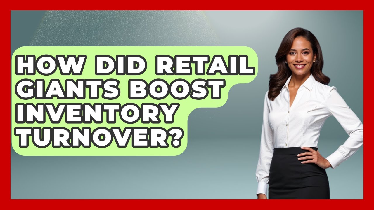 How Did Retail Giants Boost Inventory Turnover? - Retail Employee Playbook