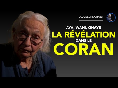 La Révélation dans le Coran : Wahi, Aya, Ghayb – Jacqueline Chabbi