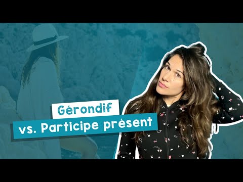 French Tenses: Gérondif vs participe présent - B2 [with Alicia]