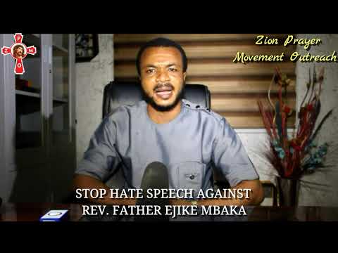 THE HIDDEN TRUTH ABOUT REV. FATHER EJIKE MBAKA (ZION PRAYER MOVEMENT OUTREACH)