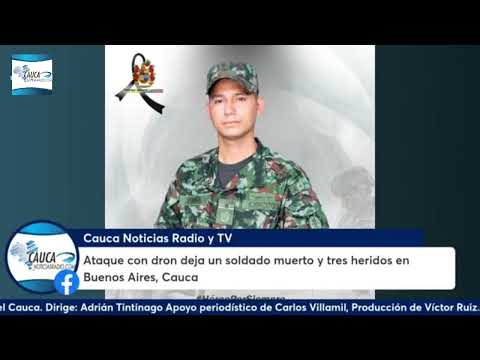 Ataque con dron deja un soldado mu3rt0 y tres heridos en Buenos Aires, Cauca