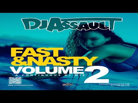 DJ Assault - Fast & Nasty 2 (Mix)
