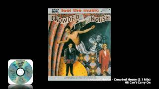 Crowded House - 08 Can&#39;t Carry On (5.1 Mix)