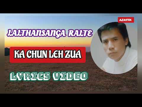 Lalthansanga Ralte | Ka chun leh zua | Mizo Oldies 