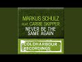 Never Be The Same Again (Markus Schulz Coldharbour Club Mix)