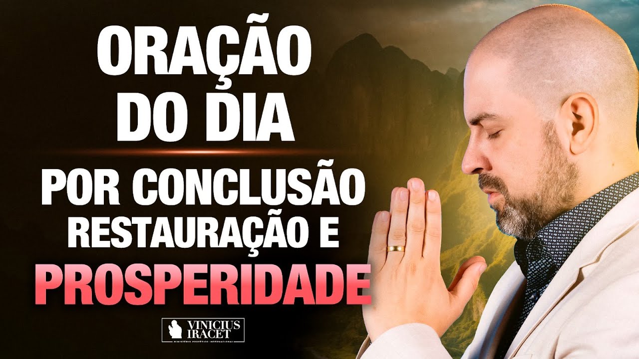 Oração da Manhã 22 de Outubro no Salmo 91 - Conclusão, restauração e prosperidade @ViniciusIracet