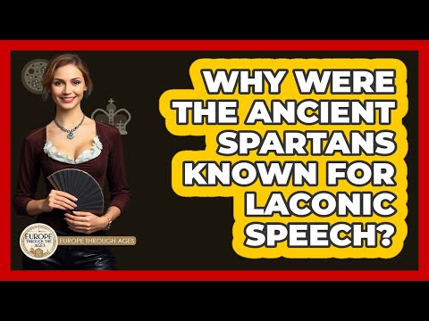 Why Were The Ancient Spartans Known For Laconic Speech? - Europe Through the Ages