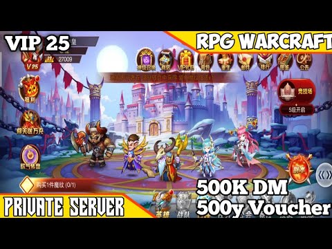 RPG Warcraft Three Kindom - Free VIP 25 - 500K DM & 500y Voucher