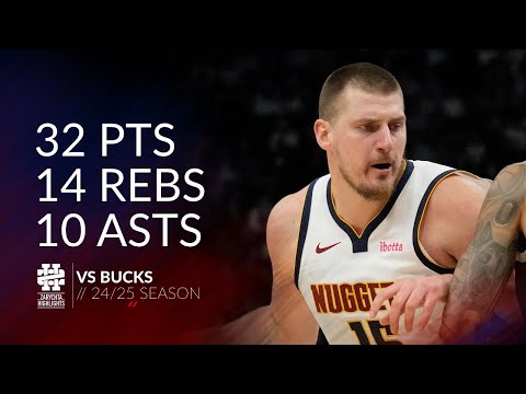 Nikola Jokic 32 pts 14 rebs 10 asts vs Bucks 24/25 season