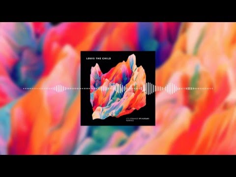 Louis the Child - It's Strange Ft. K.Flay (LeMarquis Remix)