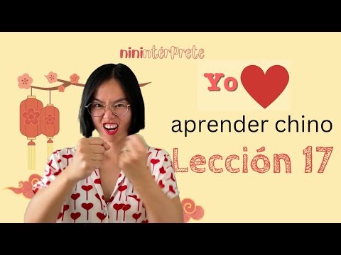 Aprender chino mandarín - Lección 17 - Chino mandarín para hispanohablantes #cursodechino #estudiar