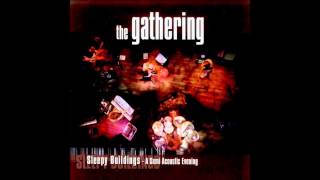 The Gathering - In Motion, Pt. 2
