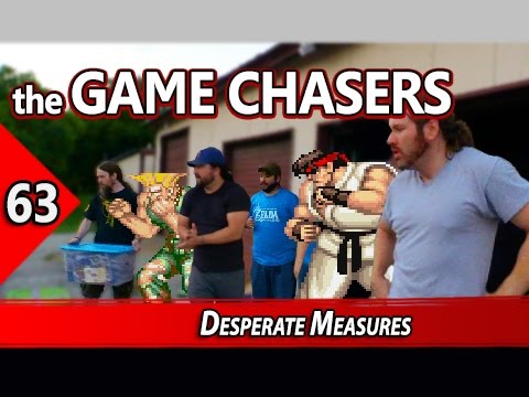 The Game Chasers Ep 63 - Desperate Measures