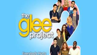 The Glee Project 2x03 - Everybody Hurts (Audio)