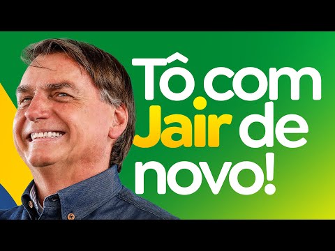 Tô com Jair de novo - Jingle Bolsonaro 2022