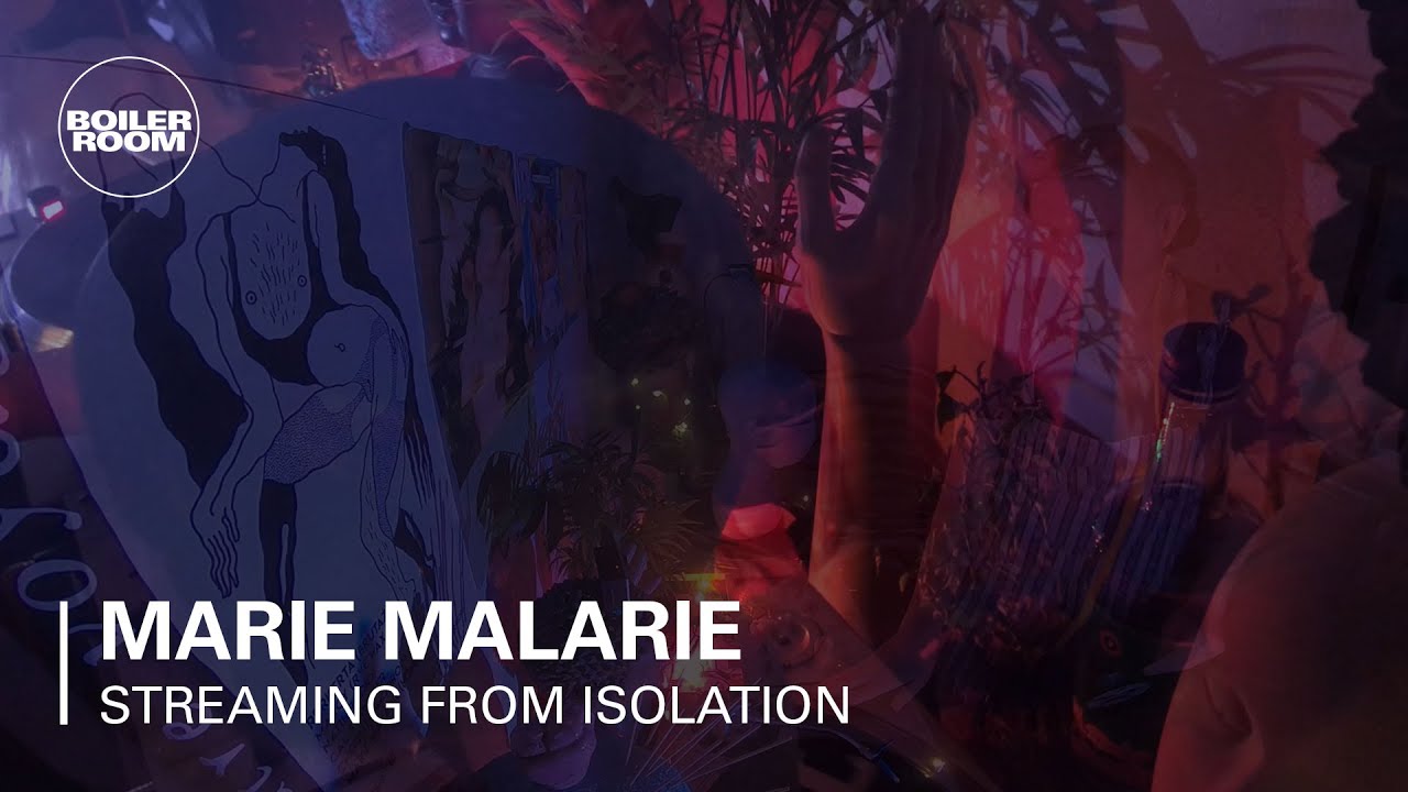 Marie Malarie - Boiler Room: Streaming From Isolation with Brutaz