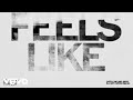 Feels Like