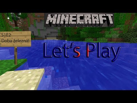 [Minecraft] S01E02 - Doba železná!