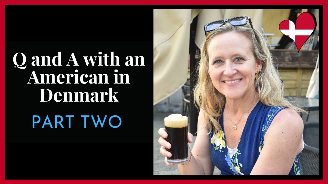 Q and A with an American in Denmark (Part 2) / Life in Denmark / Expat Life