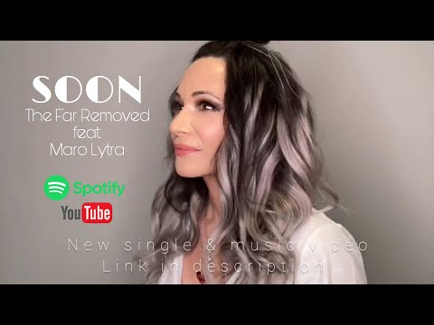 The Far Removed feat. Maro Lytra - Soon (Covid Love Song) | OUT NOW!