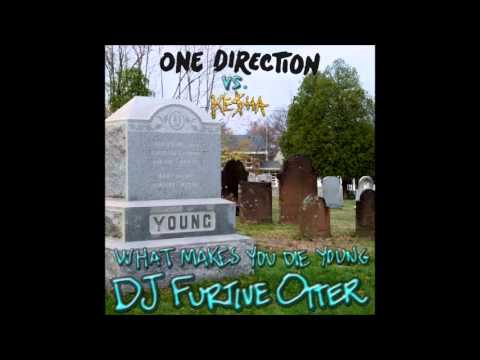 DJ Furtive Otter - What Makes You Die Young (One Direction vs. Ke$ha)