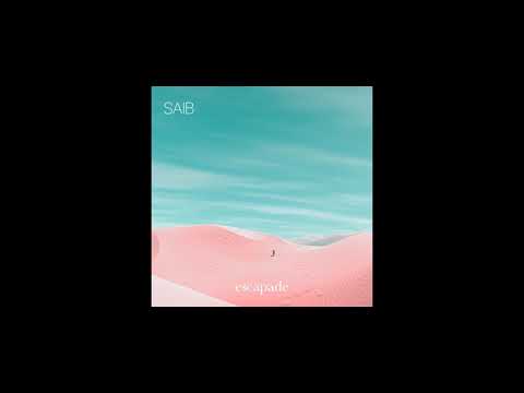 Saib. — Escapade (Full Album)