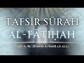 Tafseer Of Surah Fatiha Shaykh Dr Abdullah As Sueidi حفظه الله
