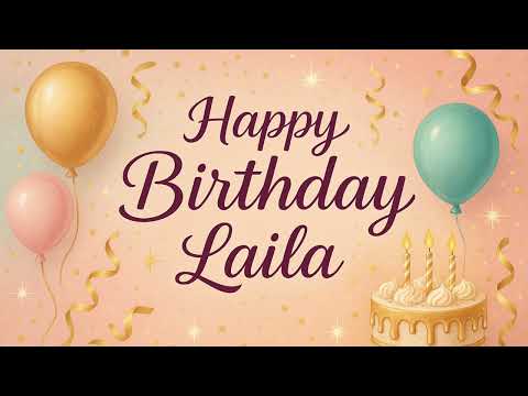 Layla: Happy Birthday Song for Layla