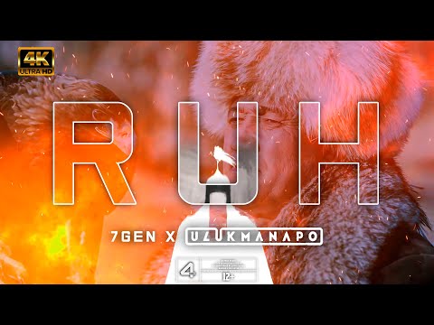 RUH 7GEN X ULUKMANAPO 4K [UHD] (NOT OFFICIAL VIDEOMUSIC)