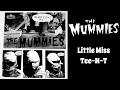 The Mummies - Little Miss Tee-N-T