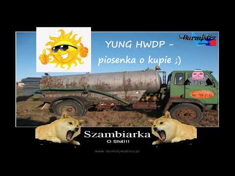 YUNG HWDP - piosenka o kupie ;)