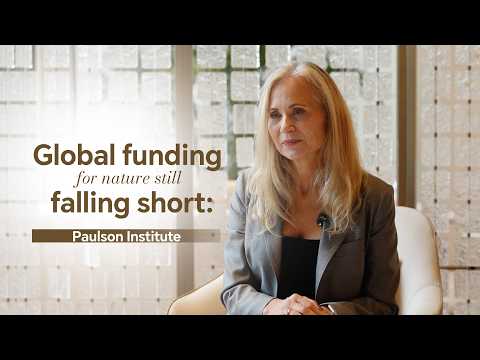 Global funding for nature still falling short: Paulson Institute VP