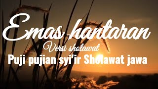 Download lagu Emas Hantaran Versi Sholawat puji pujian syi'r jawa mp3