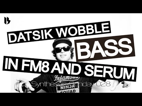 Synthesize Sunday 028 - Datsik Wobble in FM8 and Serum [FREE DOWNLOAD]