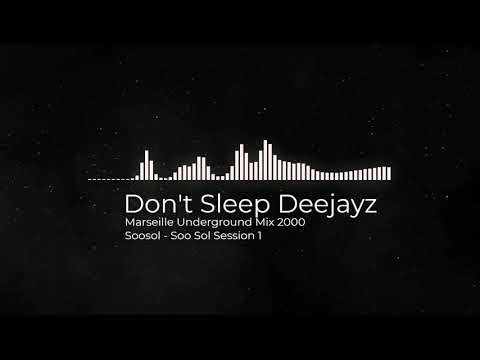 Mix Don't Sleep Deejayz - 10 - Soosol - Soo Sol Session 1