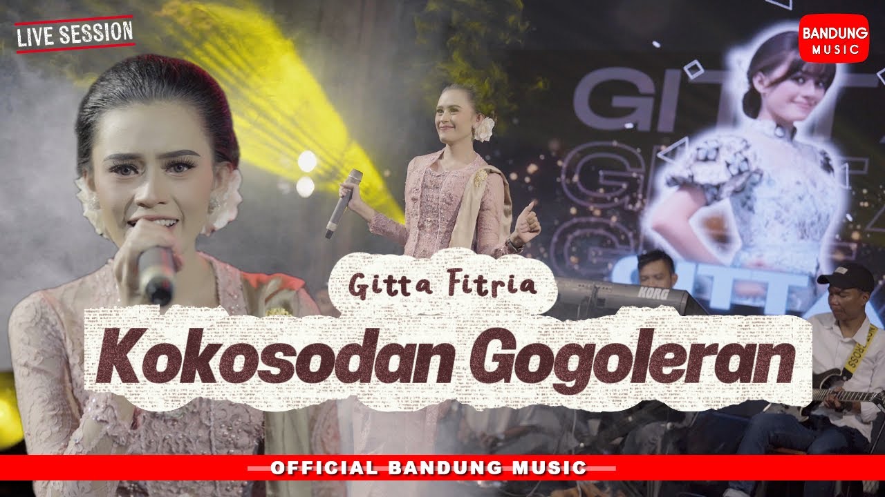 KOKOSODAN GOGOLERAN @Gittafitria [LIVE SESSION]