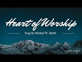 Lyrics Video - The Heart of Worship by Michael W. Smith