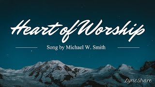 Lyrics Video - The Heart of Worship by Michael W. Smith