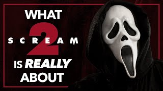What SCREAM 2 Is Really About