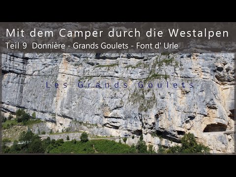 Mit dem Camper durch die Westalpen - Teil 9  Donnière -  Grands Goulets - Font d' Urle