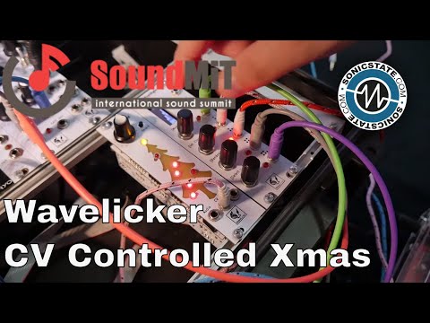 SoundMit 2019: Wavelicker - CV Controlled Christmas!...