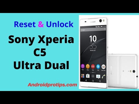 How to Hard Reset & Unlock Sony Xperia C5 Ultra Dual