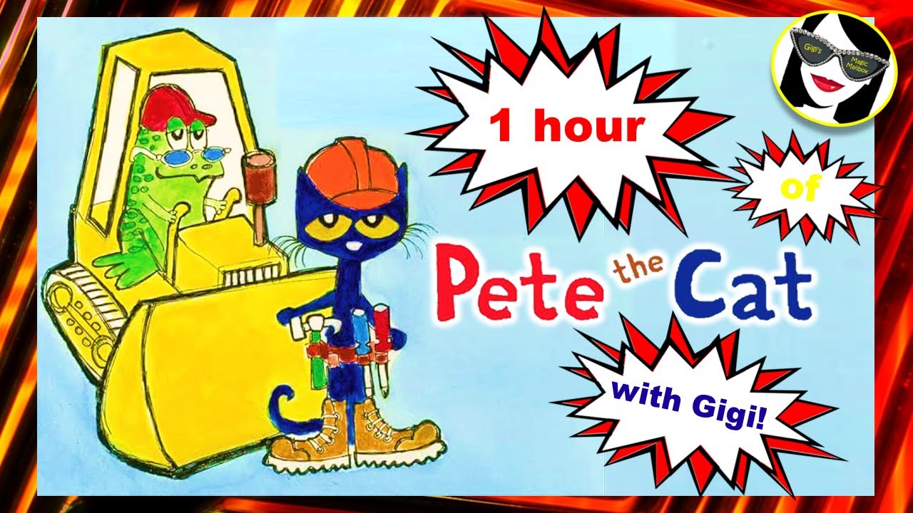 Pete the Cat | 1 HOUR | With Gigi! [Read Aloud]