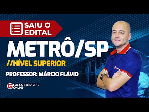 Concurso Metrô SP: Nível Superior – Saiu o edital!