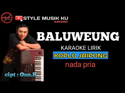 baluweng - karaoke lirik nada laki-laki || koplo bajidor