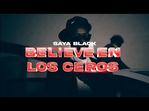 Saya Black - Believe en los ceros (prod.HITEMBLOCK)