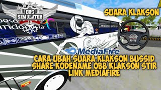 Download lagu CARA MENGGANTI SUARA KLAKSON STIR ATAU KLAKSON UTAMA | KODENAME OBB BUSSID PART 3 mp3