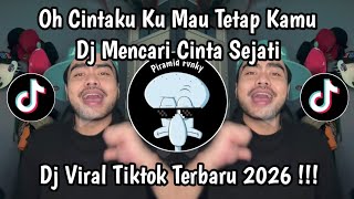 Download lagu DJ MENCARI CINTA SEJATI - OH CINTAKU KU MAU TETAP KAMU VIRAL TIKTOK TERBARU 2026 mp3