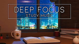 Music to Study Concentrating - Deep Focus and  Concentrating at Work and Studying
