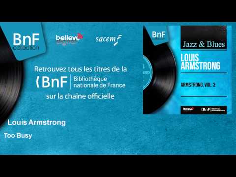 Louis Armstrong - Too Busy - feat. Lillie Delk Christian